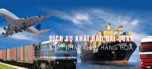 Dịch vụ khai báo hải quan