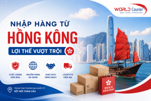 Nhập Hàng Từ Hồng Kông Có Lợi Thế Gì?